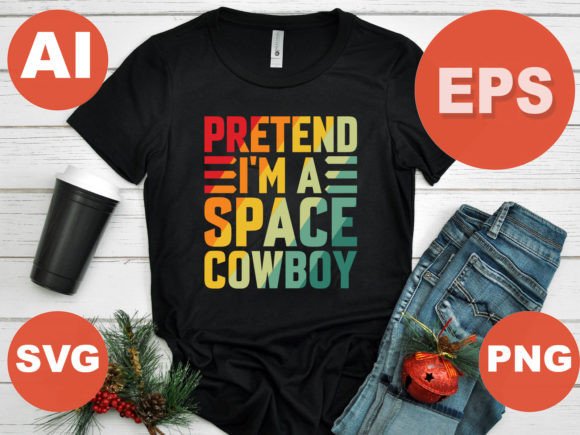 Pretend I m a Space Cowboy T Shirt Review